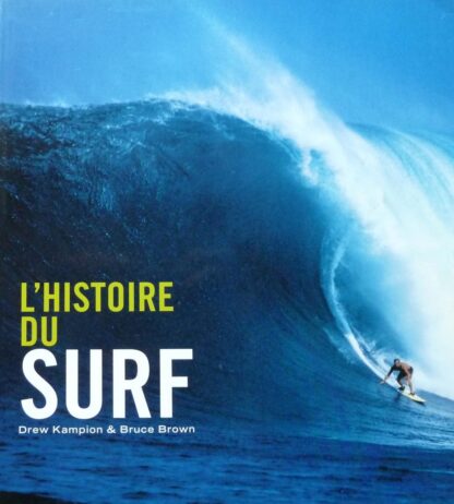 L'Histoire du Surf - Drew Kampion & Bruce Brown