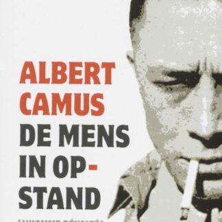 De Mens In Opstand - Albert Camus