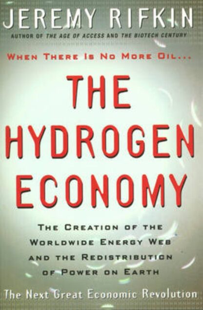 The Hydrogen Economy - Jeremy Rifkin