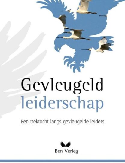 Gevleugeld Leiderschap - Ben Verleg