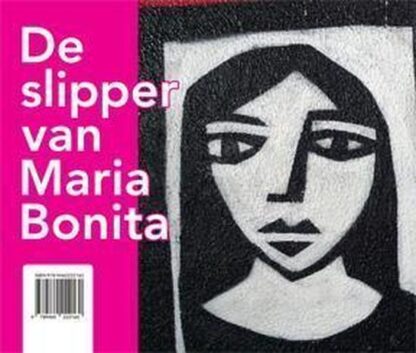 De Slipper van Maria Bonita - Liesbet Ruben & Babette van Ogtrop