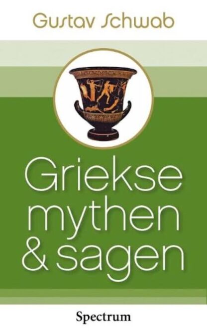 Griekse Mythen en Sagen - Gustav Schwab