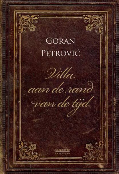 Villa aan de Rand van de Tijd - Goran Petrovic