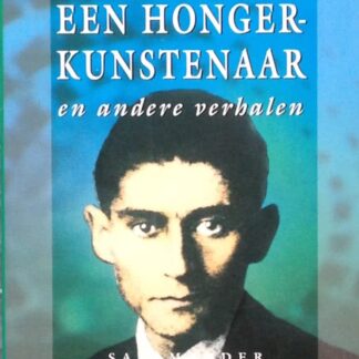 Een Honger-kunstenaar - Franz Kafka