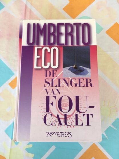 De Slinger van Foucault - Umberto Eco