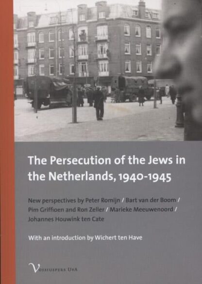 The Persecution of the Jews in the Netherlands - Peter Romijn