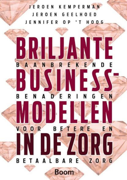 Briljante Business-modellen in de Zorg - op ‘t Hoog