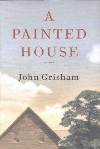 A Painted House - John Grisham