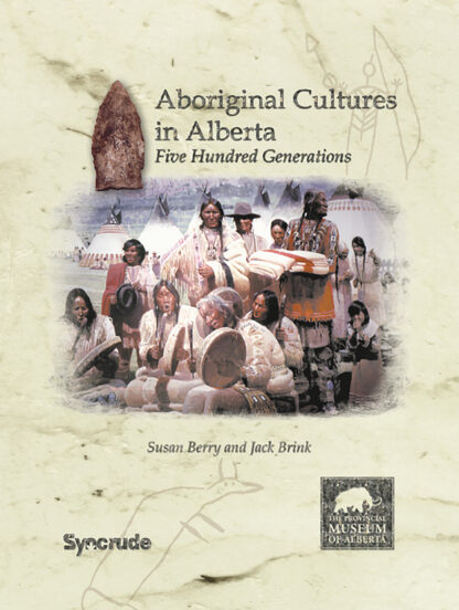 - Susan Berry & Jack BrinkAboriginal Cultures in Alberta