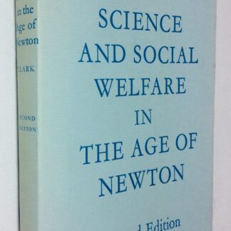 Science And Social Welfare In The Age Of Newton - Sir George Clark