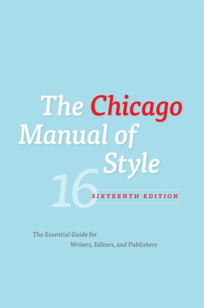 The Chicago Manual of Style [16th] - University of Chicago Press Staff