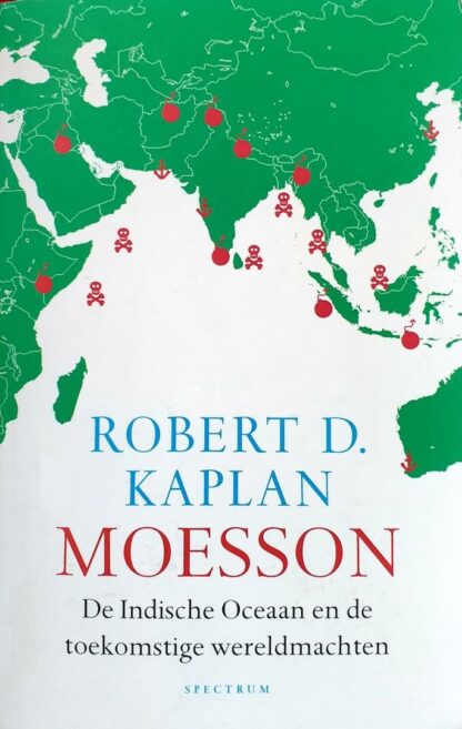 Moesson - De Indische Oceaan en de toekomstige Wereldmachten - Robert D. Kaplan