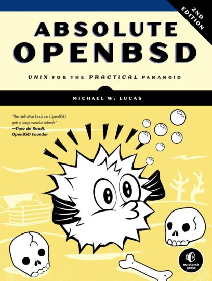 Absolutely Open BSD - Michael W. Lucas
