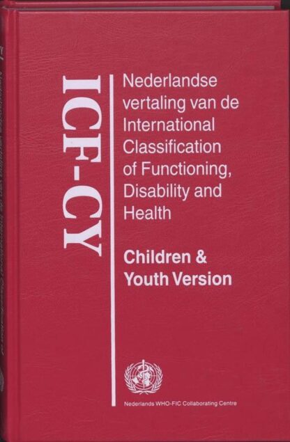 Nederlandse vertaling van de International Classification of Functioning, Disablility and Health for Children and Youth (ICF-CY)