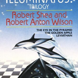 The Illuminatus! Trilogy - Robert Shea & Robert Anton Wilson