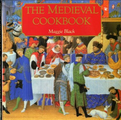 The Medieval Cookbook - Maggie Black