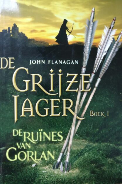 De Grijze Jager Boek 1 De Ruines van Gorlan - John Flanagan