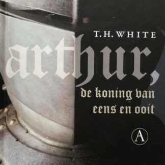 Arthur, de koning van eens en ooit