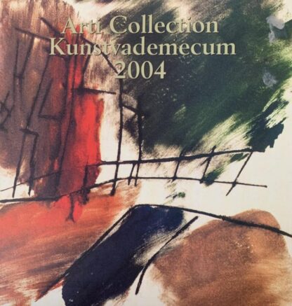 Arti Collection Kunstvademecum 2004 - Rob Siewe