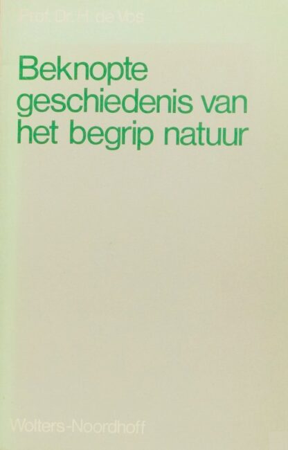 Beknopte geschiedenis van het begrip natuur - Prof. Dr. H. de Vos