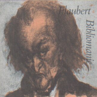 Bibliomanie - Gustave Flaubert
