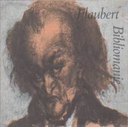 Bibliomanie - Gustave Flaubert