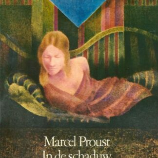 In de Schaduw van de Bloeiende Meisjes 1 - Marcel Proust