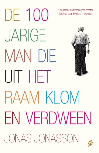 De 100 jarige Man die uit het Raam Klom en Verdween - Jonas Jonasson