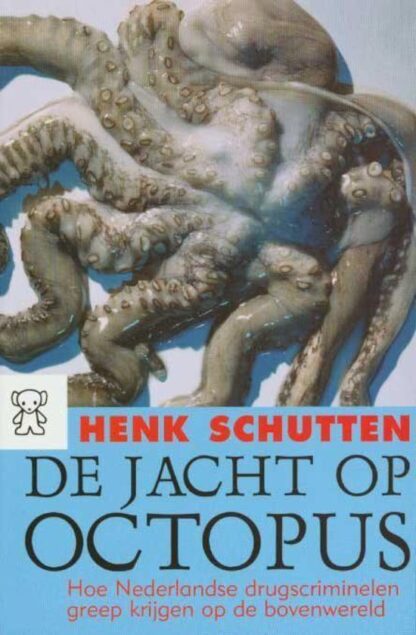 De jacht op Octopus - Henk Schutten