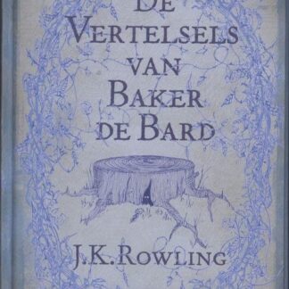 De Vertelsels van Baker de Bard - J.K. Rowling