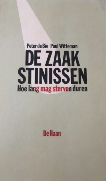 De Zaak Stinissen - Peter de Bie