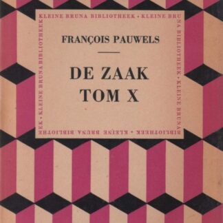 De Zaak Tom X - Francois Pauwels