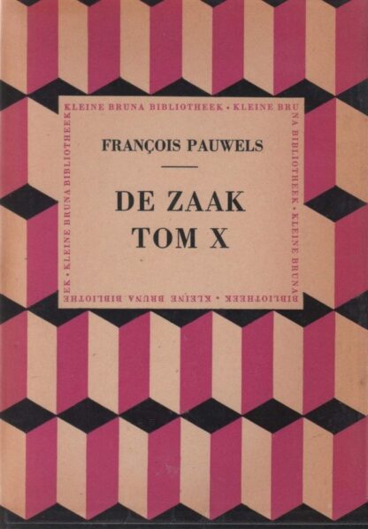 De Zaak Tom X - Francois Pauwels