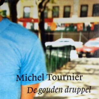 De gouden druppel - Michel Tournier