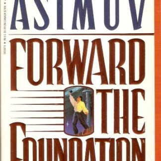 Forward The Foundation - Isaac Asimov