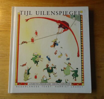 Tijl Uilenspiegel - Lisbeth Zwerger & Heinz Janisch