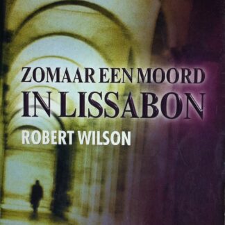 Zomaar een Moord in Lissabon - Robert Wilson