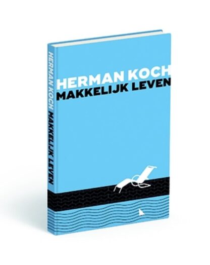 Makkelijk Leven - Herman Koch