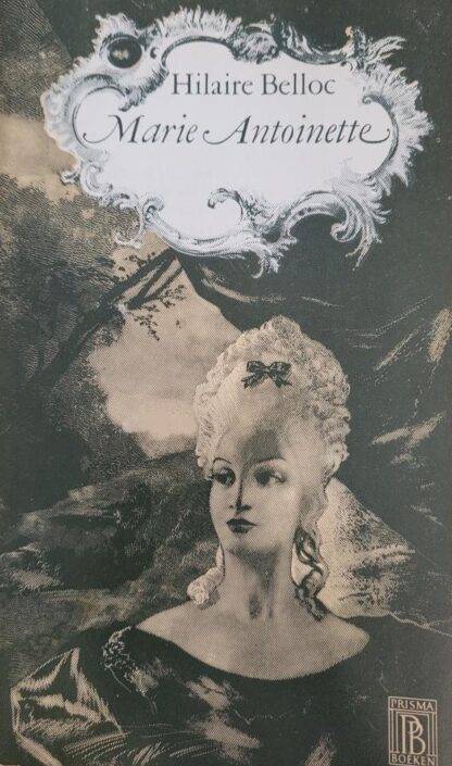 Marie Antoinette [1959] - Hilaire Belloc