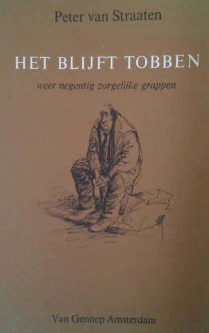 'Het Blijft Tobben - Peter van Straaten