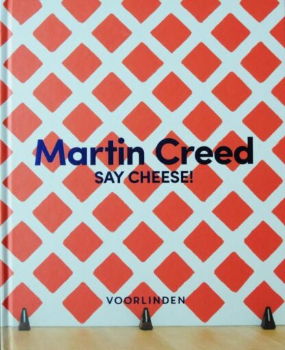Say Cheese! - Martin Creed
