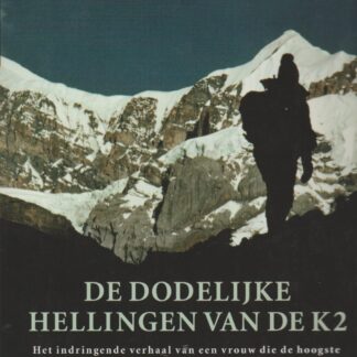 De dodelijke hellingen van de K2 - Heidi Howkins