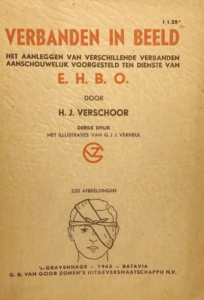 Verbanden in Beeld - EHBO [1943] - H. J. Verschoor