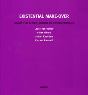 Existential make-over - Laura van Dolron