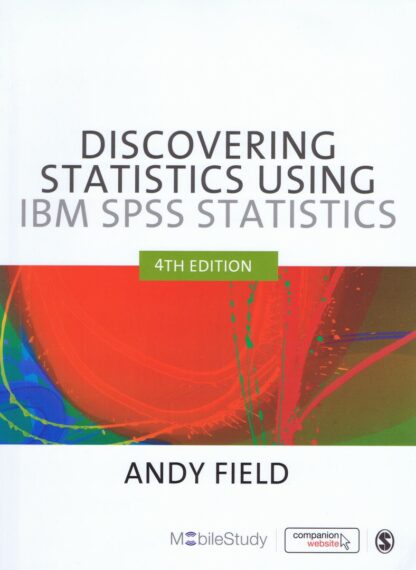 Discovering Statistics Using IBM SPSS - Andy Field