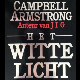 Het Witte Licht - Campbell Armstrong