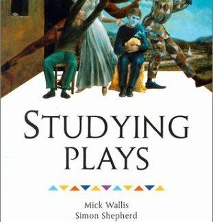 Studying Plays - Mick Wallis & Simon Sheperd