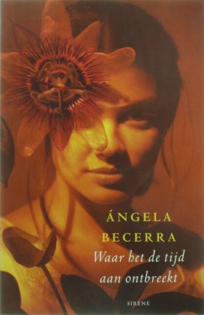Waar het de tijd aan ontbreekt - Ángela Becerra