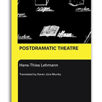 Postdramatic theatre - Hans-Thies Lehmann