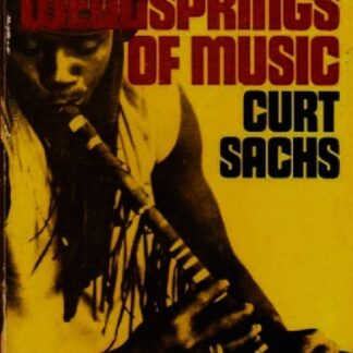 the wellsprings of music - curt sachs